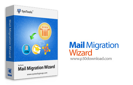دانلود SysTools Mail Migration Wizard v5.0 - نرم افزار انتقال ایمیل های لوتوس نوتس
