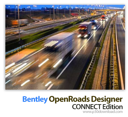 دانلود Bentley OpenRoads Designer CONNECT Edition Update 4 v10.04.00.48 x64 - نرم افزار طراحی و مدل‌