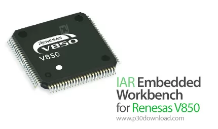 دانلود IAR Embedded Workbench for Renesas V850 v5.10.1 - نرم افزار کامپایلر برای انواع میکروکنترلر ه