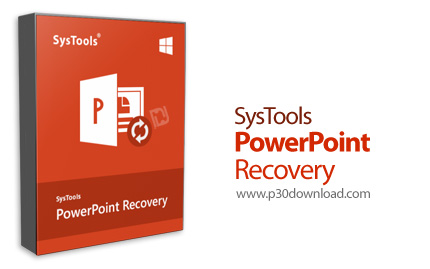 دانلود SysTools PowerPoint Recovery v4.0.0.0 - نرم افزار تعمیر و بازیابی فایل های پاورپوینت خراب و آ