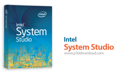 دانلود Intel System Studio 2019 Ultimate Edition with Update 1 - اینتل سیستم استودیو؛ محیط یکپارچه ت