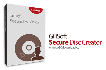دانلود GiliSoft Secure Disc Creator v8.2 - نرم افزار رمزگذاری سی دی و دی وی دی