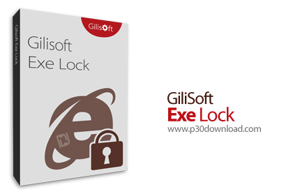 دانلود GiliSoft Exe Lock v10.4 - نرم افزار رمزگذاری بر روی فایل های اجرایی