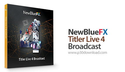 دانلود NewBlueFX Titler Live 4 Broadcast v4.4.220302 x64 - نرم افزار اضافه کردن متن و گرافیک به ویدئ