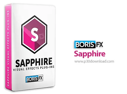 دانلود Boris FX Sapphire Plug-ins 2024.51 for Adobe/OFX + v2022.53 + v2021.5 x64 - پلاگین ایجاد جلوه