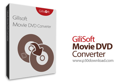 دانلود GiliSoft Movie DVD Converter v5.2.0 - نرم افزار ریپ کردن و تبدیل فرمت دی وی دی