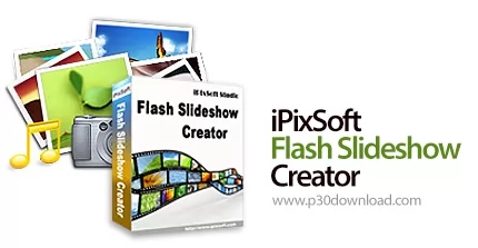دانلود iPixSoft Flash Slideshow Creator v6.6 - نرم افزار ساخت اسلایدشو فلش