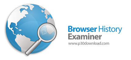 دانلود Browser History Examiner v1.9.0 - نرم افزار ضبط، استخراج و بررسی تاریخچه مرورگر های اینترنتی