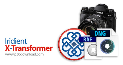 دانلود Iridient X-Transformer v1.1 x64 - نرم افزار تبدیل تصاویر Fujifilm RAF به فرمت DNG