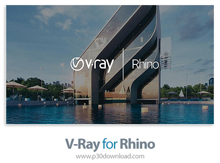 دانلود V-Ray Adv. v3.60.03 for Rhino 5.4/6.6 x64 - پلاگین رندر وی ری برای راینو