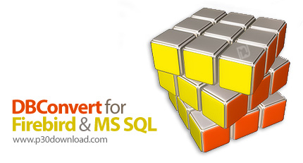 دانلود DBConvert for Firebird and MSSQL v2.1.6 - نرم افزار تبدیل و همگام سازی پایگاه داده های فایربر