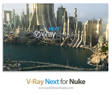 دانلود V-Ray Next v5.20.00 for Nuke 12-13 + v4.10 for Nuke 11 x64 - پلاگین رندر وی ری برای نیوک