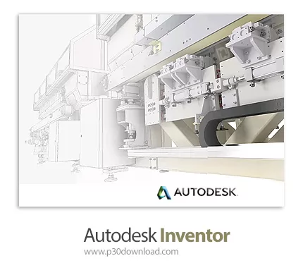 دانلود Autodesk Inventor Professional 2020.3 + LT + Nesting 2020.0.2 x64 + Full Help - نرم افزار طرا