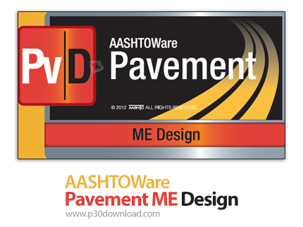 دانلود AASHTOWare Pavement ME Design 2013 v1.3.28 - نرم افزار طراحی کف‌سازی، پیاده‌رو و سنگ‌فرش