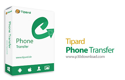 دانلود Tipard Phone Transfer v1.0.30 - نرم افزار انتقال اطلاعات بین گوشی های موبایل اندروید و آی او 