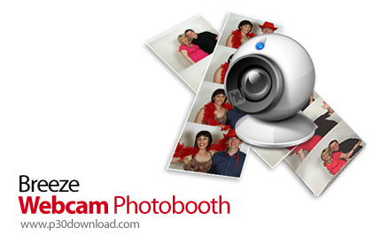 دانلود Breeze Webcam Photobooth v2.4 - نرم افزار عکسبرداری حرفه ای از طریق وب کم سیستم