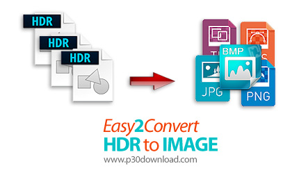 دانلود Easy2Convert HDR to IMAGE v2.6 + HDR to JPG Pro v3.1 - نرم افزار تبدیل فایل های HDR به سایر ف