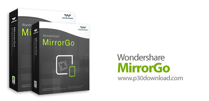 دانلود Wondershare MirrorGo v1.9.0 - نرم افزار نمایش زنده صفحه گوشی اندروید در کامپیوتر