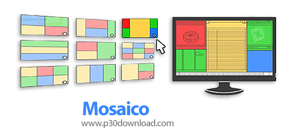 دانلود Mosaico v1.9.1.0 - نرم افزار مدیریت و سازماندهی بهتر پنجره ها در محیط دسکتاپ