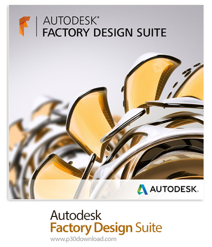 دانلود Autodesk Factory Design Suite Ultimate 2020 + Utilities x64 - مجموعه نرم افزار های مهندسی و ط