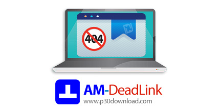 دانلود AM-DeadLink v4.8 - نرم افزار شناسایی بوک مارک های تکراری و لینک های حذف شده یا تغییر کرده