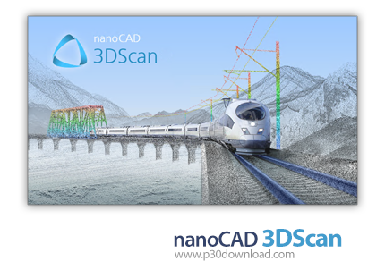 دانلود nanoCAD 3DScan v1.0.3744.2221 - نرم‌افزار کار با داده‌های اسکن سه‌بعدی و داده‌های LiDAR