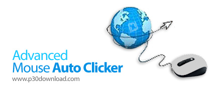 دانلود Advanced Mouse Auto Clicker v4.2.1 - نرم افزار کلیک خودکار ماوس