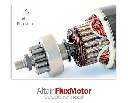 دانلود Altair FluxMotor v2019.1 x64 - نرم افزار طراحی ماشین آلات و ابزار چرخنده الکتریکی