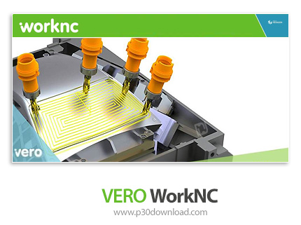 دانلود VERO WorkNC v2020.1 x64 - نرم افزار شبیه سازی و برنامه نویسی فرآیند های سی ان سی