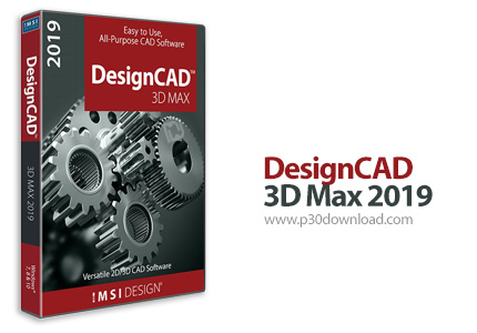 دانلود IMSI DesignCAD 3D Max 2019 v28.0 Release 09.12.2019 x86/x64 - نرم افزار طراحی دو بعدی و مدلسا