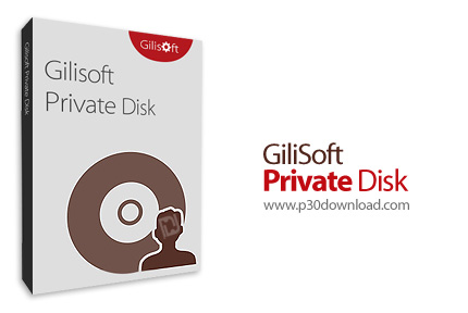 دانلود GiliSoft Private Disk v11.2 - نرم افزار محافظت از اطلاعات شخصی با ایجاد یک درایو مجازی
