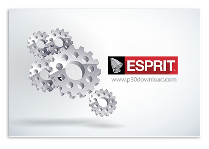 دانلود ESPRIT v2019.1 x86 - نرم افزار قدرتمند برای تبدیل داده های CAD و شبیه سازی عملیات ماشینکاری و