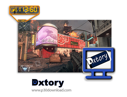 دانلود Dxtory v2.0.142 - نرم افزار فیلمبرداری از محیط بازی