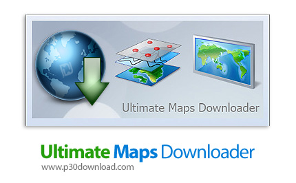 دانلود Ultimate Maps Downloader v4.8.1 - نرم افزار دانلود نقشه ها و تصاویر ماهواره ای