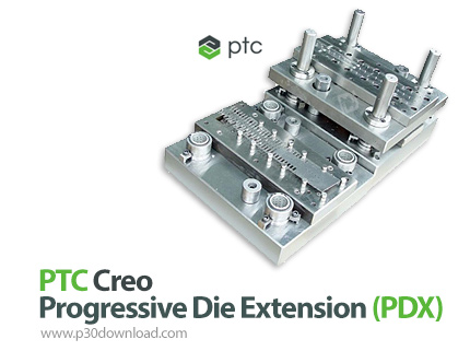 دانلود PTC Creo Progressive Die Extension (PDX) v12.0 - افزونه طراحی قالب پیشرونده در Creo Parametri
