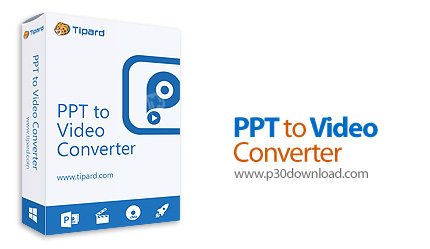 دانلود Tipard PPT to Video Converter v1.1.12 - نرم افزار تبدیل پاورپوینت به فیلم