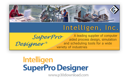 دانلود Intelligen SuperPro Designer v10.7 - مدل‌سازی، ارزیابی و بهینه‌سازی فرایندها در صنایع