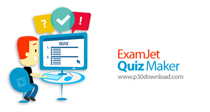 دانلود ExamJet Quiz Maker Professional v3.7 - نرم افزار طراحی و مدیریت آزمون