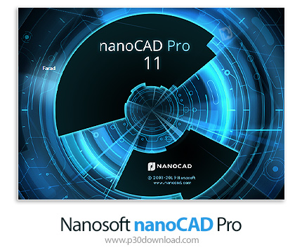دانلود Nanosoft nanoCAD Pro v11.0.4760.8657 Build 4865 x64 - نرم افزار طراحی نانوکد