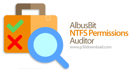 دانلود AlbusBit NTFS Permissions Auditor Pro v1.5.8.1 - نرم افزار بررسی و نمایش مجوزهای دسترسی به پو