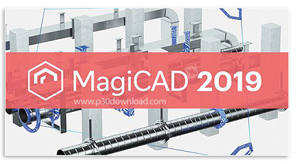 دانلود MagiCAD 2019 UR-2 x64 for AutoCAD - افزونه طراحی نقشه تاسیسات ساختمانی برای اتوکد