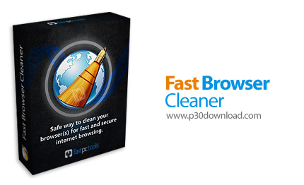 دانلود Fast Browser Cleaner v2.1.1.1 - نرم افزار پاکسازی مرورگر