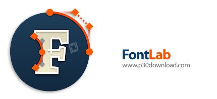 دانلود FontLab v8.2.1.8638 x64/v8.2.0 x86 - نرم افزار ویرایش، طراحی و ساخت فونت
