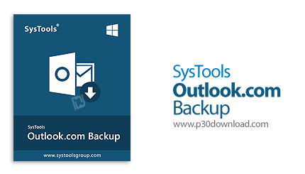 دانلود SysTools Outlook.com Backup v3.0.0.0 - نرم افزار بکاپ گیری از داده های اکانت Outlook.com