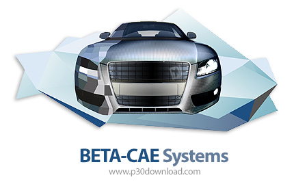 دانلود BETA CAE Systems v22.1.4 x64 - نرم افزار قدرتمند مدل سازی و آنالیز انواع پروژه ها و محصولات د
