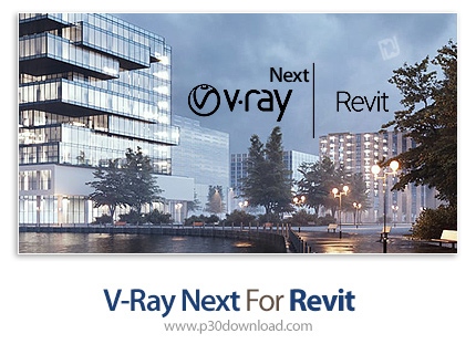 دانلود V-Ray Advanced v5.20.23 For Revit 2018-2023 + v4.10 - پلاگین رندر وی ری برای رویت