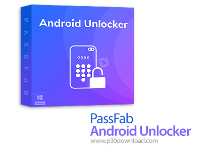 دانلود PassFab Android Unlocker v2.6.0.16 - نرم افزار حذف قفل صفحه و قفل FRP گوشی اندروید