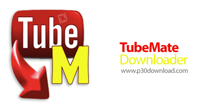 دانلود TubeMate Downloader v3.31.1 - نرم افزار دانلود فیلم و آهنگ از یوتیوب
