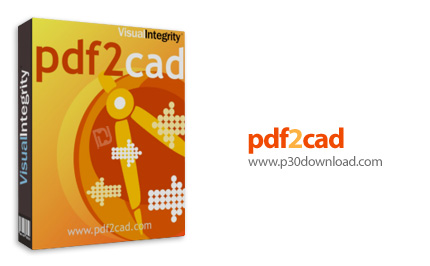 دانلود Visual Integrity pdf2cad v12.2020.12 x64 - نرم افزار تبدیل فایل های پی دی اف به طرح های کد قا