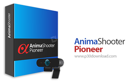 دانلود AnimaShooter Pioneer v3.9.0.1 - نرم افزار ساخت انیمیشن های استاپ موشن با پشتیبانی از وب کم